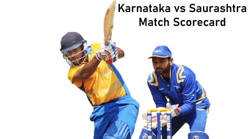 Karnataka vs Saurashtra Match Scorecard