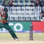 Kerala Cricket Team vs Bihar Cricket Team Match Scorecard
