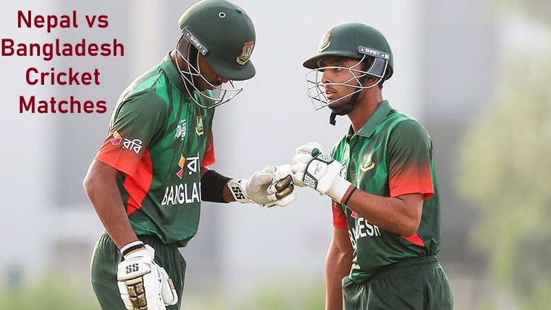 Nepal vs Bangladesh Cricket Matches