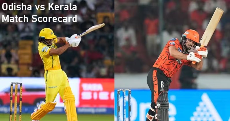 Odisha vs Kerala Match Scorecard