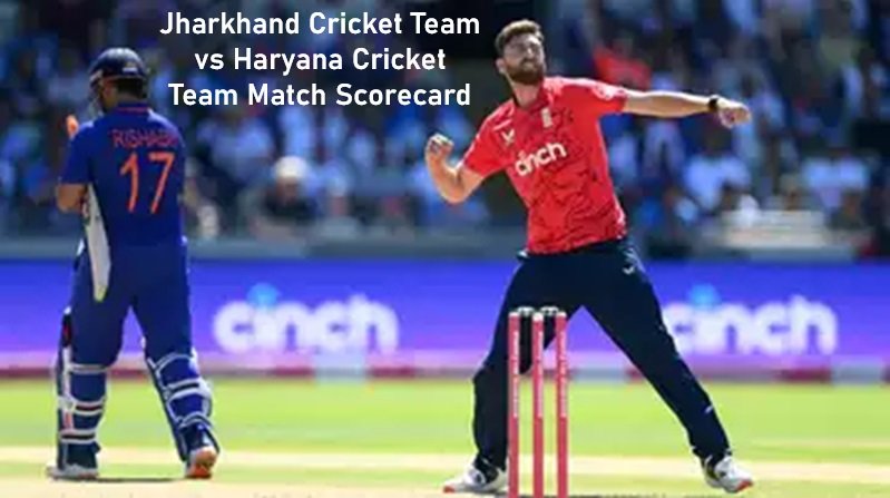 Jharkhand Cricket Team vs Haryana Cricket Team Match Scorecard